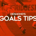 Desmond’s BTTS and Goals Acca Tips