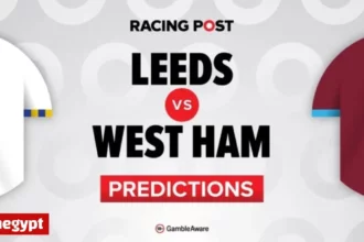 Leeds vs West Ham: Betting Tips and Predictions