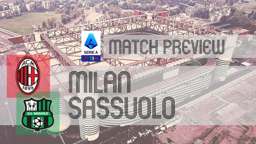 Milan vs Sassuolo Match Preview